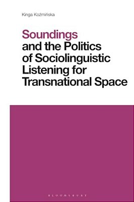 Soundings And The Politics Of Sociolinguistic Listening For Transnational Space-..