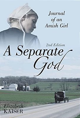 A Separate God: Journal Of An Amish Girl-..