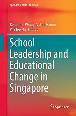 School Leadership And Educational Change In Singapore-..