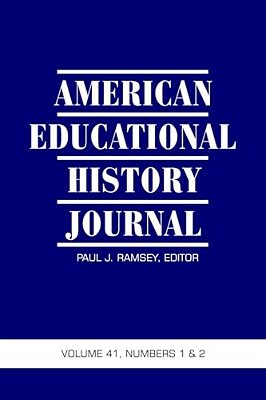 American Educational History Journal Vol 41 Issue 1 & 2-..