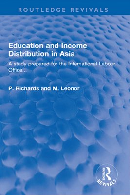 Education And Income Distribution In Asia: A Study Prepared For The International Labour Office... -..