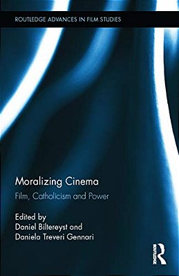 Moralizing Cinema: Film, Catholicism, And Power-..