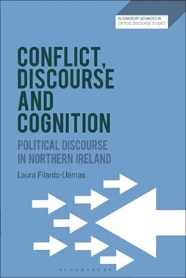 Conflict, Discourse And Cognition: Political Discourse In Northern Ireland-..