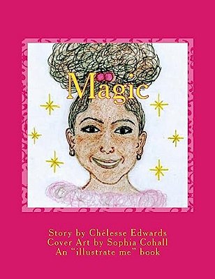 Magic: An "Illustrate Me" Book-..