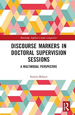 Discourse Markers In Doctoral Supervision Sessions: A Multimodal Perspective-..