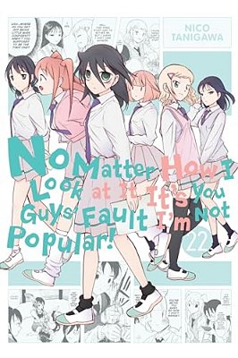 No Matter How I Look At It, It's You Guys' Fault I'm Not Popular!, Vol. 22-..
