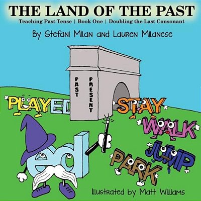 The Land Of The Past: Teaching The Past Book One Doubling The Last Consonant-..