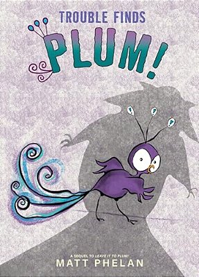 Trouble Finds Plum!-..