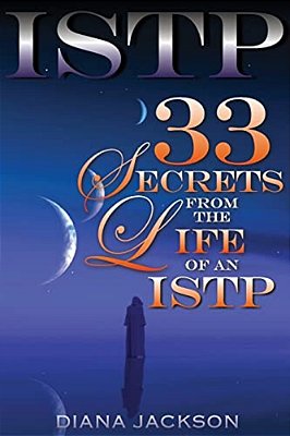 Istp: 33 Secrets From The Life Of An Istp-..