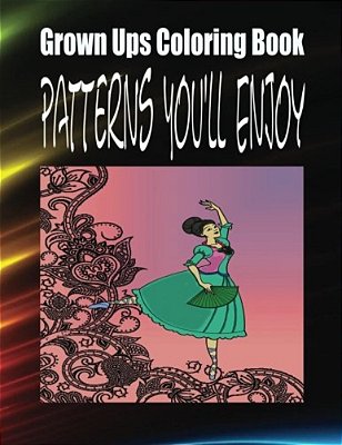 Grown Ups Coloring Book Patterns You'Ll Enjoy Mandalas-..