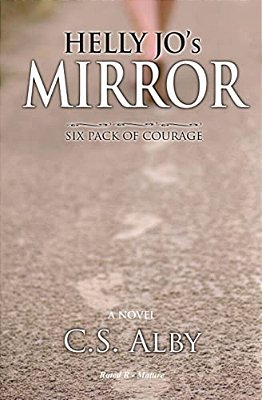 Helly Jo's Mirror (Rated R - Mature): Six Pack Of Courage-..