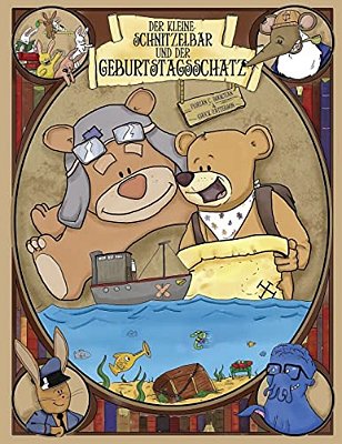 Der Kleine Schnitzelbär Und Der Geburtstagsschatz-..