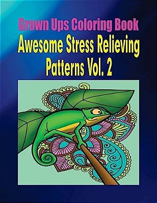 Grown Ups Coloring Book Awesome Stress Relieving Patterns Vol. 2 Mandalas-..