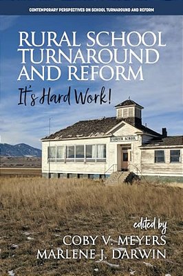 Rural School Turnaround And Reform: It's Hard Work!-..