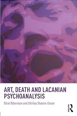 Art, Death And Lacanian Psychoanalysis-..