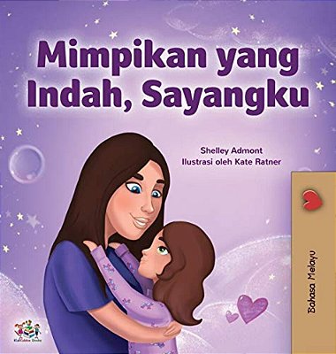 Sweet Dreams, My Love (Malay Children's Book)-..