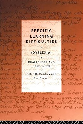 Specific Learning Difficulties (Dyslexia): Challenges And Responses-..