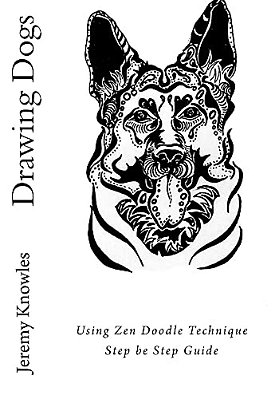 Drawing Dogs: Using Zen Doodle Technique Step Be Step Guide-..
