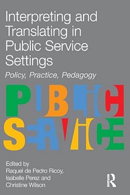 Interpreting And Translating In Public Service Settings-..