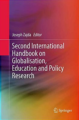 Second International Handbook On Globalisation, Education And Policy Research-..