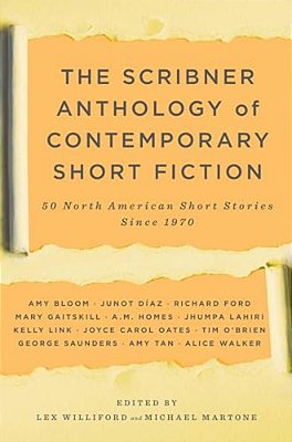 The Scribner Anthology Of Contemporary Short Fiction: 50 North American Stories Since 1970-..