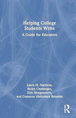 Helping College Students Write: A Guide For Educators-..