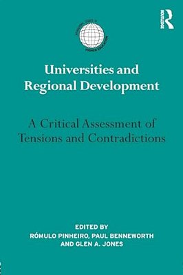 Universities And Regional Development: A Critical Assessment Of Tensions And Contradictions-..