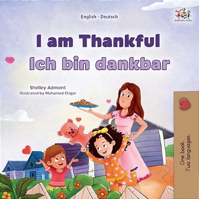 I Am Thankful (English German Bilingual Children's Book)-..