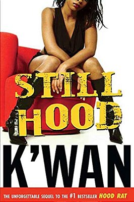 Still Hood: A Hoodrat Novel-..