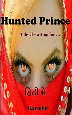 Hunted Prince (In Hindi): A Devil Waiting For... -..