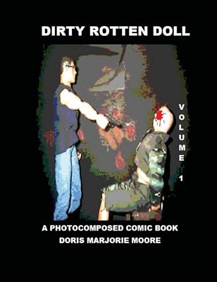 Dirty Rotten Doll: A Photocomposed Comic Book-..