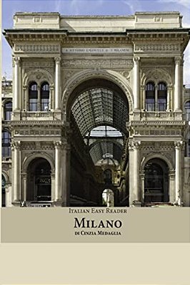 Italian Easy Reader: Milano-..