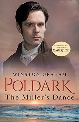 The Miller's Dance: A Novel Of Cornwall, 1812-1813-..