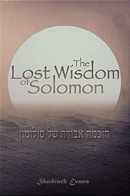 The Lost Wisdom Of Solomon-..