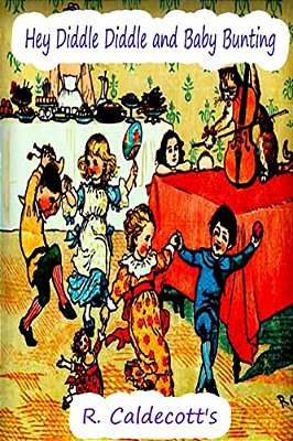 Hey Diddle Diddle And Baby Bunting-..