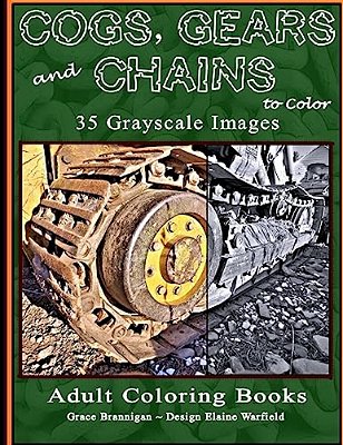 Cogs, Gears And Chains To Color: 35 Grayscale Images-..