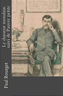 Le Danseur Mondain Suivi De Pauvre Petite-..