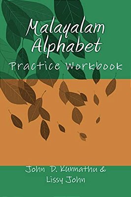 Malayalam Alphabet: Practice Workbook-..