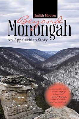 Beyond Monongah: An Appalachian Story-..