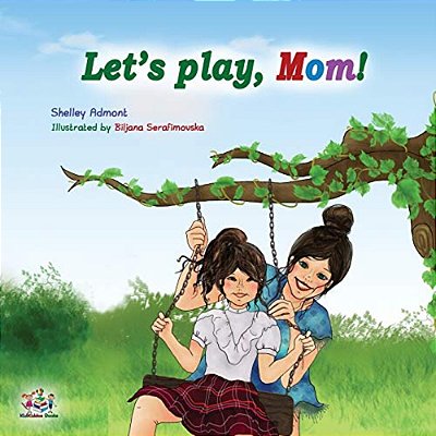 Let's Play, Mom!: Children's Bedtime Story-..