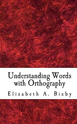 Understanding Words With Orthography-..