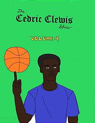 Cedric Clewis Show Volume 4-..