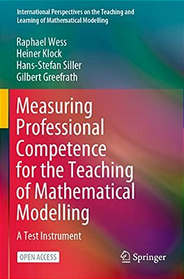 Measuring Professional Competence For The Teaching Of Mathematical Modelling: A Test Instrument-..