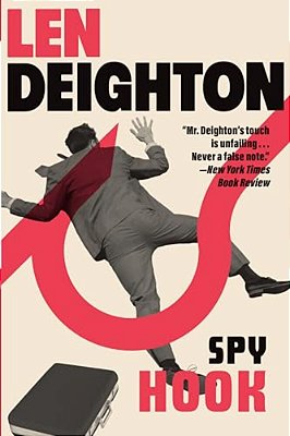 Spy Hook: A Bernard Samson Novel-..