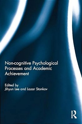 Noncognitive Psychological Processes And Academic Achievement-..