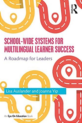 School-Wide Systems For Multilingual Learner Success: A Roadmap For Leaders-..