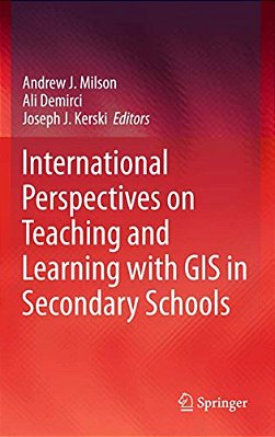 International Perspectives On Teaching And Learning With Gis In Secondary Schools-..