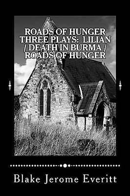 Roads Of Hunger: Three Plays-..