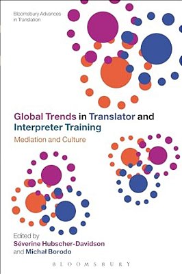 Global Trends In Translator And Interpreter Training: Mediation And Culture-..