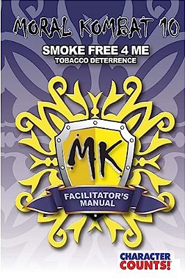 Facilitator Manual Moral Kombat 10: Tobacco Deterrence-..
